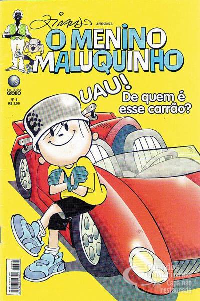 Menino Maluquinho, O n° 8 - Globo