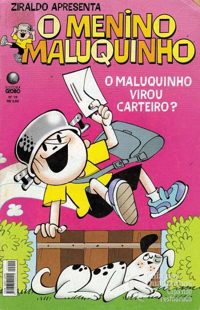 Menino Maluquinho, O n° 19 - Globo