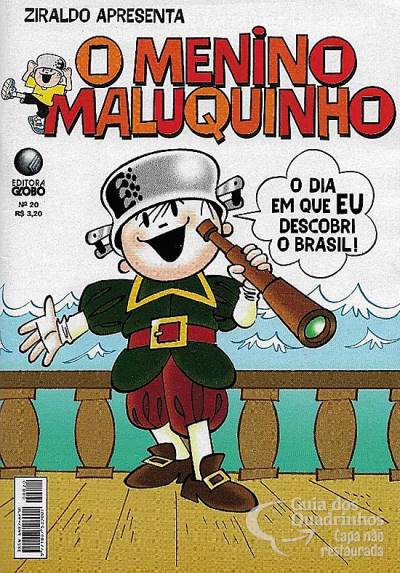 Menino Maluquinho, O n° 20 - Globo