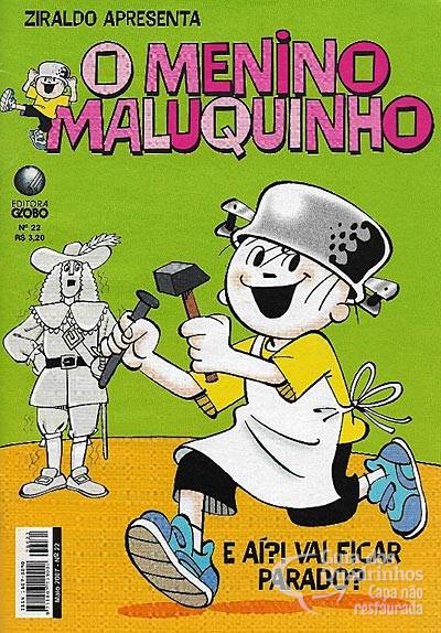 Menino Maluquinho, O n° 22 - Globo