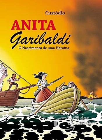 Anita Garibaldi - O Nascimento de Uma Heroína - Independente