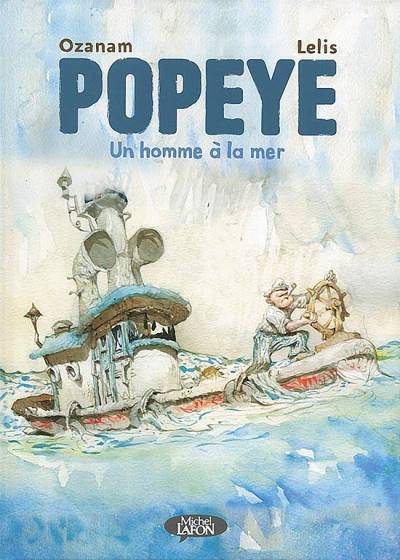 Popeye: Un Homme À La Mer - Michel Lafon