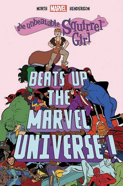 Unbeatable Squirrel Girl Beats Up The Marvel Universe, The (2016) - Marvel Comics
