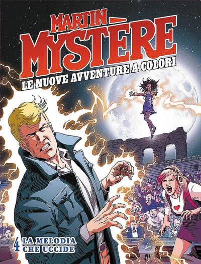 Martin Mystère - Le Nuove Avventure A Colori (2016)   n° 4 - Sergio Bonelli Editore
