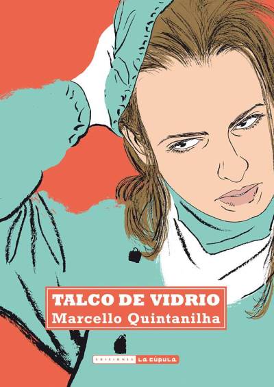 Talco de Vidrio (2016) - Ediciones La Cúpula
