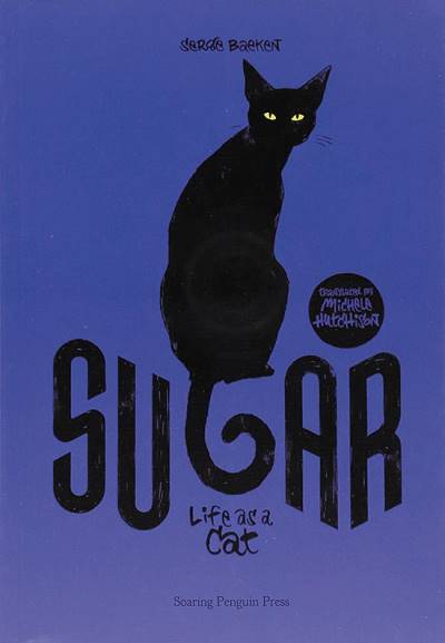 Sugar: Life As A Cat - Soaring Penguin Press
