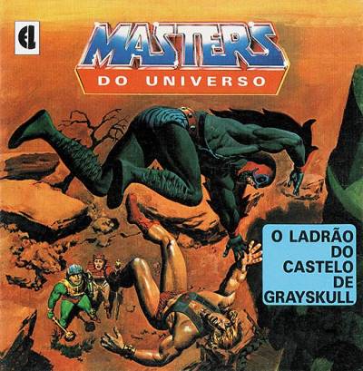 Masters do Universo - O Ladrão do Castelo de Grayskull (1986) - Edições Latinas