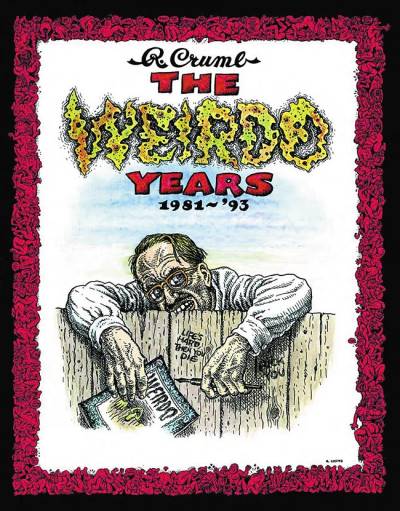 R. Crumb The Weirdo Years: 1981-'93 (2013) - Last Gasp