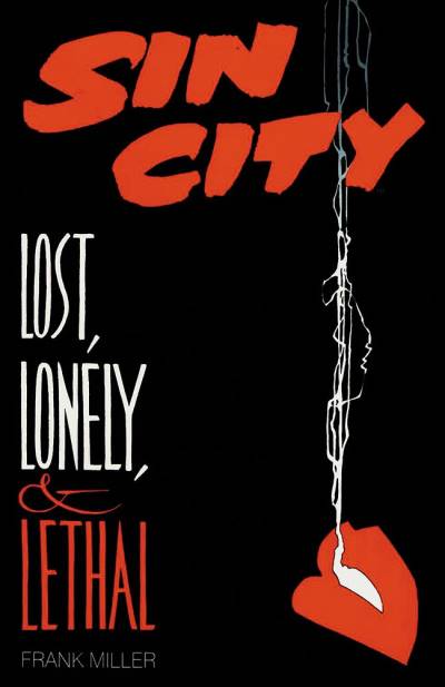 Sin City: Lost, Lonely & Lethal - Dark Horse Comics