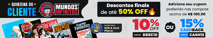 QUINZENA DO CLIENTE NA MUNDOS INFINITOS: Produtos com descontos finais de até 50% OFF
